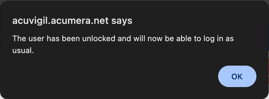 Browser prompt stating the user has been unlocked and will now be able to log in as usual, with an OK button